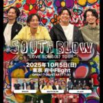 SOUTH BLOW”LOVE SONG(S) TOUR”